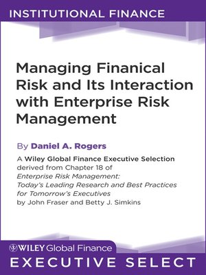 cover image of Managing Financial Risk and Its Interaction with Enterprise Risk Management